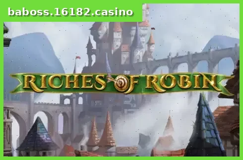 Riches of Robin